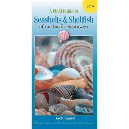 A Field Guide To Seashells And Shellfish Of The Pacific Northwest 1