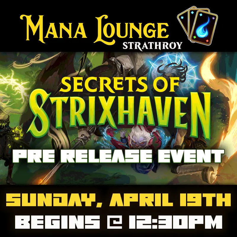 (Strathroy) Secrets Of Strixhaven Pre-Release Sun, April 19Th 2026 1