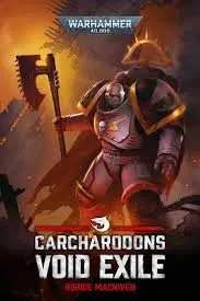 Black Library: Carcharodons Void Exile 1