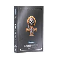 Warhammer Black Library: Faith & Fire 1