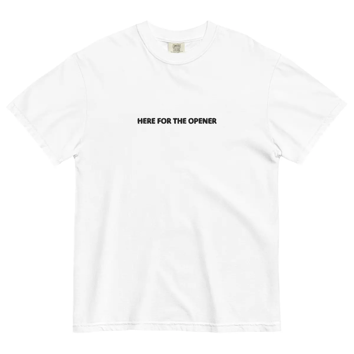 Here For The Opener - White 1