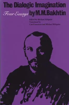 M. M. Bakhtin: The Dialogic Imagination [1982] 1