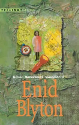 Gillian Baverstock: Memories Of Enid Blyton [2000] Paperback 1