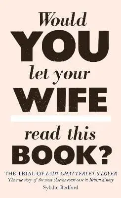 Sybille Bedford: The Trial Of Lady Chatterley's Lover [2016] 1