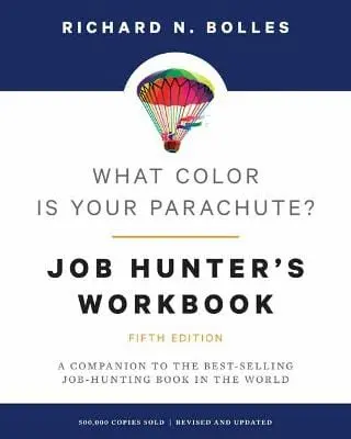 Richard N. Bolles: What Color Is Your Parachute? Job-Hunter's Workbook [2018] Paperback 1