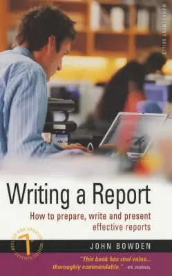 John Bowden: Writing A Report [2004] Paperback 1
