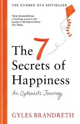 Gyles Brandreth: The 7 Secrets Of Happiness [2024] Hardback 1