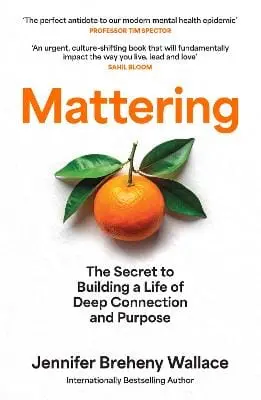 Jennifer Breheny Wallace: Mattering [2026] Hardback 1