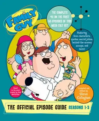 Steve Callaghan: Family Guy: The Official Episode Guide [2005] Paperback 1