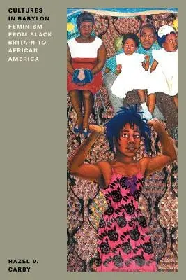 Hazel V Carby: Cultures In Babylon [2024] 1