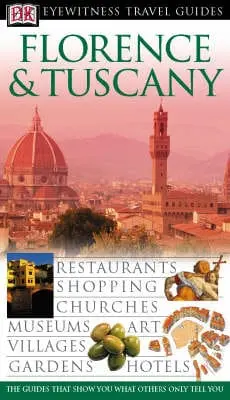 Christopher Catling: Dk Eyewitness Travel Guide: Florence & Tuscany [2004] Paperback 1