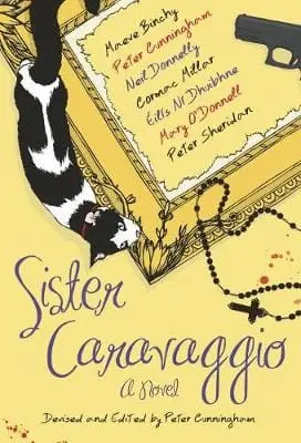 Peter Cunningham: Sister Caravaggio [2015] Paperback 1