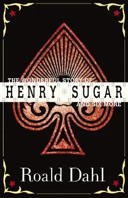 Roald Dahl: The Wonderful Story Of Henry Sugar And Six More [2009] Paperback 1