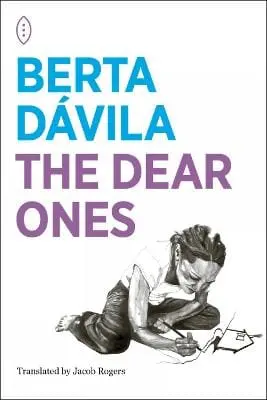 Berta Davila: The Dear Ones [2023] Paperback 1