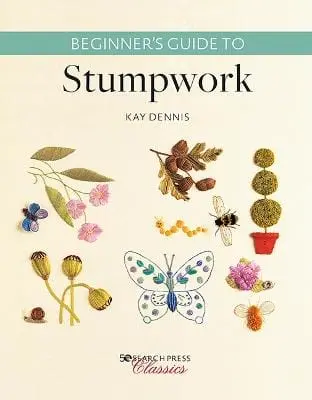 Kay Dennis: Beginner's Guide To Stumpwork [2020] 1