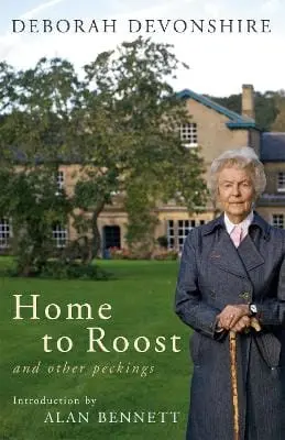 Deborah Devonshire: Home To Roost [2009] Hardback 1