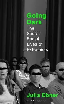 Julia Ebner: Going Dark [2020] 1