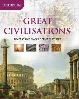 Factopedia: Great Civilisations [2011] Hardback 1