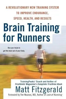 Matt Fitzgerald: Brain Training For Runners [2007] 1