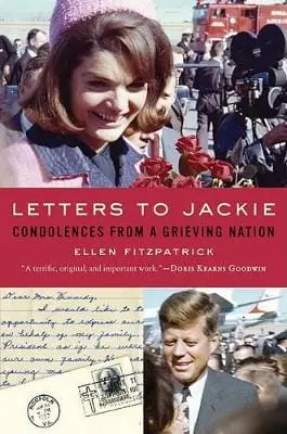 Professor Of History Ellen Fitzpatrick: Letters To Jackie [2010] 1