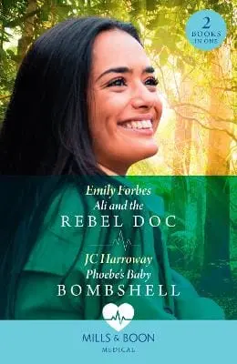 Emily Forbes: Ali And The Rebel Doc / Phoebe's Baby Bombshell: (Mills & Boon Medical) [2023] Paperback 1
