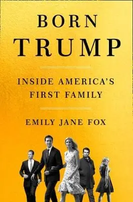Emily Jane Fox: Born Trump [2018] Paperback 1