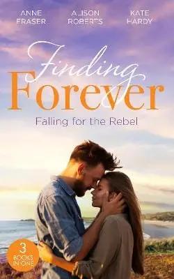 Anne Fraser: Finding Forever: Falling For The Rebel [2022] Paperback 1