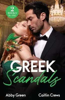Abby Green: Greek Scandals: (Mills & Boon Modern) [2025] Paperback 1