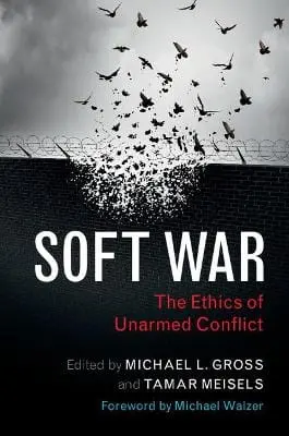 Michael L. (University Of Haifa, Gross: Soft War [2017] 1