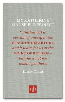 Kirsty Gunn: My Katherine Mansfield Project [2015] 1