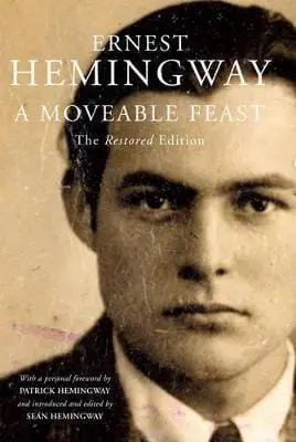 Ernest Hemingway: A Moveable Feast [2010] Hardback 1