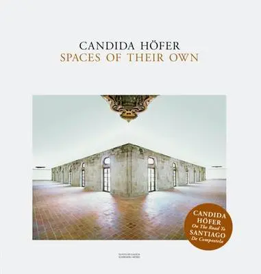 Candida Hofer: Candida Hofer: Spaces Of Their Own [2010] Hardback 1