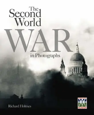 Richard Holmes: Imperial War Museum [2005] Paperback 1