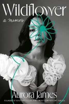 Aurora James: Wildflower [2023] Hardback 1