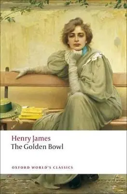 Henry James: The Golden Bowl [2009] 1