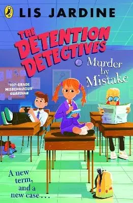 Lis Jardine: The Detention Detectives: Murder By Mistake [2024] Paperback 1