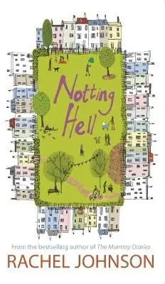 Rachel Johnson: Notting Hell [2006] Hardback 1