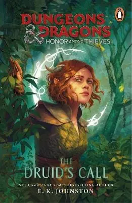E.K Johnston: Dungeons & Dragons: Honor Among Thieves: The Druid's Call [2024] Paperback 1