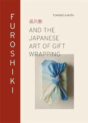 Tomoko Kakita: Furoshiki [2021] Hardback 1