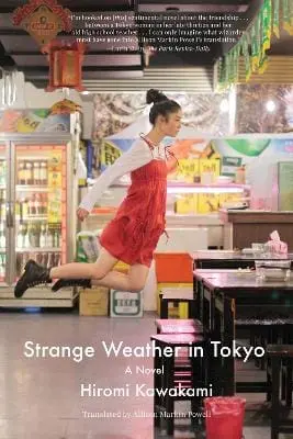 Strange Weather In Tokyo: A Novel 1