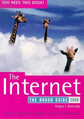 Angus J. Kennedy: The Rough Guide To The Internet [1999] 1
