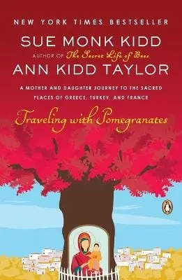 Sue Monk Kidd: Traveling With Pomegranates [2010] Paperback 1