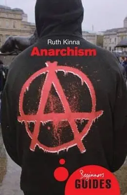Ruth Kinna: Anarchism [2009] 1