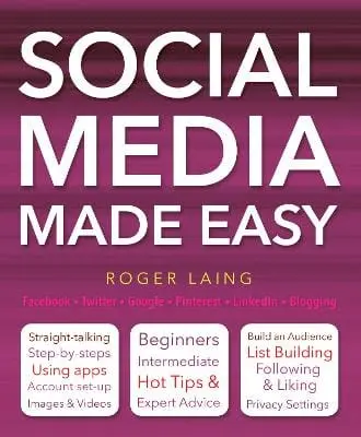Roger Laing: Social Media Made Easy [2013] Paperback 1