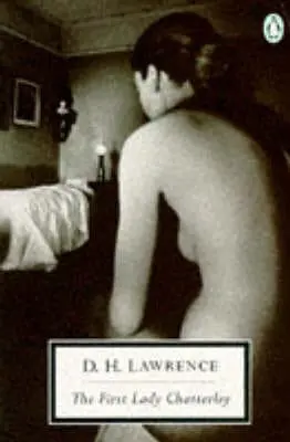 D. H. Lawrence: The First Lady Chatterley [1989] Paperback 1