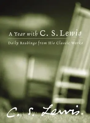 C. S. Lewis: A Year With C. S. Lewis [2003] Hardback 1