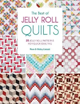 Pam (Author) Lintott: The Best Of Jelly Roll Quilts [2023] 1