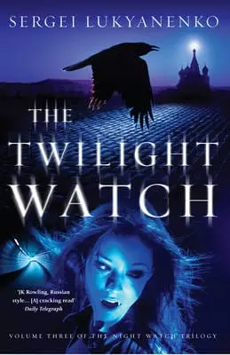 S Lukyanenko: The Twilight Watch [2007] 1