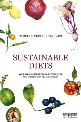 Pamela (Independent Researcher, U Mason: Sustainable Diets [2017] Paperback 1