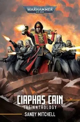 Sandy Mitchell: Ciaphas Cain: The Anthology [2025] Paperback 1